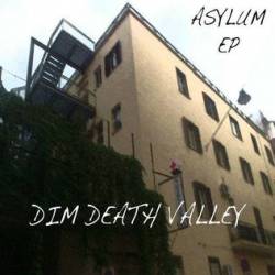 DIM Death Valley : Asylum EP